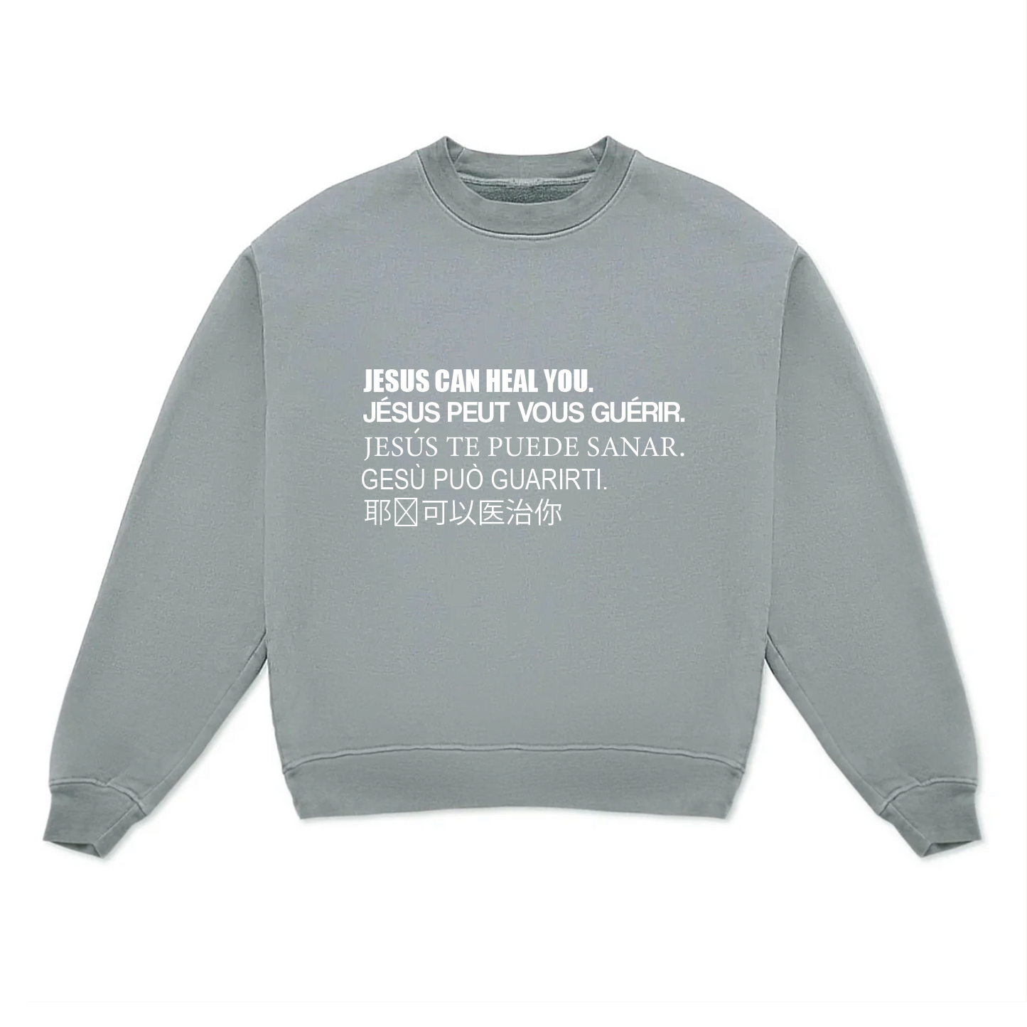 "JESUS CAN HEAL YOU" SWEATSHIRT