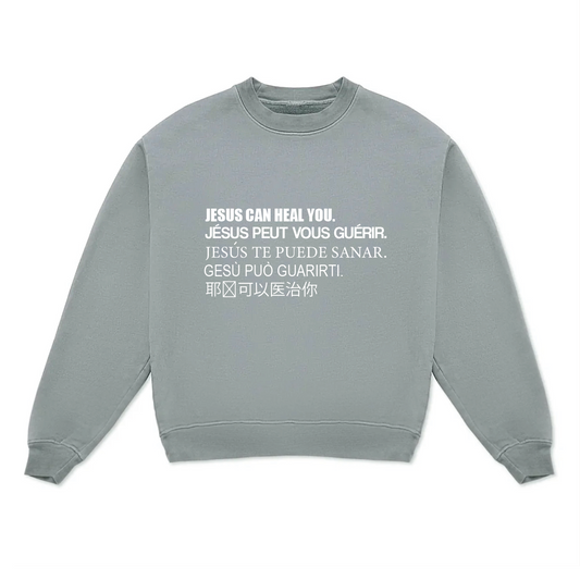 "JESUS CAN HEAL YOU" SWEATSHIRT